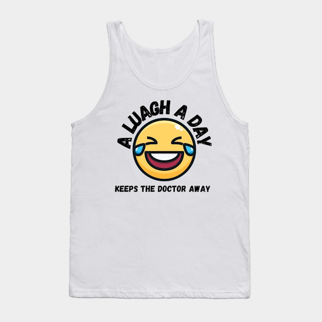 A laugh a day keeps the Doctor Away. Stay Positive Tank Top by Q&C Mercantile